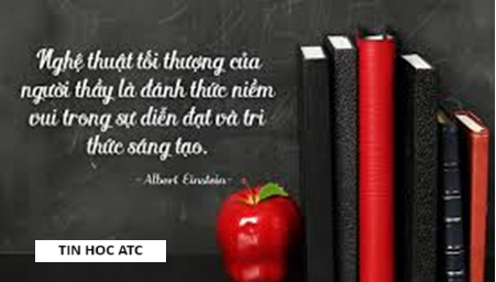 Học tin học ở thanh hóa Học tin học ở thanh hóa “Nghệ thuật tối thượng của người thầy là đánh thức niềm vuitrong sự diễn đạt và tri thức sáng tạo”