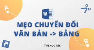 Hoc tin hoc cap toc o thanh hoa Xin chào các bạn, hôm nay tin học ATC xin chia sẽ đến bạn đọc về cách chuyển văn  bản thành bảng trong word,