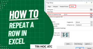 Học tin học ở thanh hóa Làm thế nào khi không chọn được Rows to repeat at top? Mời bạn tham khảo cách làm sau nhé!