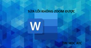 Hoc tin hoc tai thanh hoa Tại sao word của bạn không zoom được? Mời bạn tham khảo bài viết dưới đây để biết cách sửa nhé!