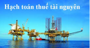 Trung tâm kế toán tại thanh hóa Bạn đã biết cách hạch toán thuế tài nguyên theo thông tư 200 và 133? Nếu bạn chưa nắm rõ nghiệp vụ này