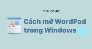 Hoc tin hoc cap toc tai thanh hoa Nếu bạn chưa biết cách sử dụng Microsoft Wordpad? Mời bạn tham khảo  bài viết này để biết cách nhé!