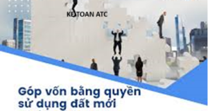 Hoc ke toan cap toc tai thanh hoa Đối với nghiệp vụ góp vốn bằng quyền sử sụng đất thì hạch toán như thế nào?Kế toán ATC xin chia sẽ trong