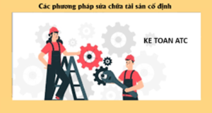 Hoc ke toan tai thanh hoa Các bạn kế toán đã biết cách hạch toán sữa chữa lớn tài sản cố định chưa? Nếu chưa mời bạn tham khảo bài viết