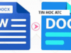 Hoc tin hoc cap toc o thanh hoa Để chuyển DOCX sang DOC đơn giản nhất bạn hãy làm theo cách sau đây nhé!:Cách chuyển docx sang doc
