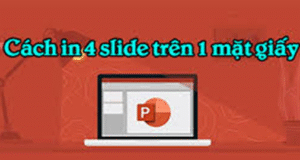 Hoc tin hoc thuc hanh o thanh hoa Nếu bạn muốn in 4 slide trên 1 mặt giấy, hãy làm theo các bước sau đây nhé!Bước 1:Mở file PowerPoint cần
