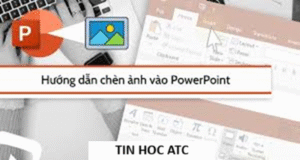 Trung tâm tin học tại thanh hóa Để chèn hình ảnh vào PowerPoint không bị mờ, bạn hãy thử làm theo một trong các cách sau đây nhé!