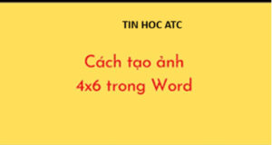 Hoc tin hoc thuc hanh tai thanh hoa Bạn muốn chỉnh ảnh về kích thước 4x6? Tin học ATC mách nhỏ cách làm trong bài viết dưới đây cho bạn