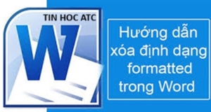 Học tin học cấp tốc tại thanh hóa Nếu bạn muốn bỏ formatted trong word, hãy tham khảo bài viết dưới đây nhé!Cách bỏ Formatted nhanh chóng