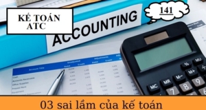 03 sai lầm của kế toán khi hạch toán tài khoản 141