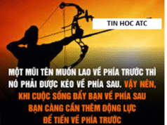 Hoc ke toan cap toc tai thanh hoa Một mũi tên chỉ được bắn tới đích khi được kéo về phía sau.Trong cuộc sống, ai cũng mong mình sẽ bay