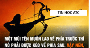 Hoc ke toan cap toc tai thanh hoa Một mũi tên chỉ được bắn tới đích khi được kéo về phía sau.Trong cuộc sống, ai cũng mong mình sẽ bay