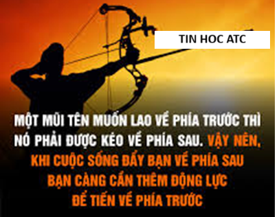 Hoc ke toan cap toc tai thanh hoa Một mũi tên chỉ được bắn tới đích khi được kéo về phía sau.Trong cuộc sống, ai cũng mong mình sẽ bay