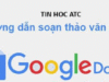Hoc tin hoc thuc hanh tai thanh hoa Trong thời đại làm việc trực tuyến, Google Docs trở thành công cụ soạn thảo không thể thiếu nhờ sự