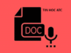 Học tin học văn phòng ở Thanh Hóa Nhập văn bản bằng giọng nói trên Google Docs là cách giúp bạn soạn thảo nội dung nhanh hơn mà không