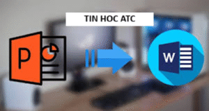 Hoc tin hoc tai thanh hoa Việc chuyển nội dung file PowerPoint sang Word tự động không chỉ giúp tiết kiệm thời gian mà còn hỗ trợ bạn