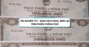 Hoc ke toan cap toc o thanh hoa Nguyên tắc hạch toán tài khoản 171 – “Giao dịch mua, bán lại trái phiếu Chính phủ” – giữ vai trò quan