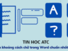 Học tin học cấp tốc ở thanh hóa Trong quá trình soạn thảo văn bản, khoảng cách chữ trong Word ảnh hưởng trực tiếp đến tính thẩm mỹ và