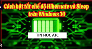 Hoc tin hoc cap toc tai thanh hoa Chế độ Sleep và Hibernate là hai tính năng hữu ích trên Windows giúp tiết kiệm điện năng và rút ngắn thời