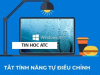 Hoc tin hoc cap toc tai thanh hoa Màn hình laptop Windows 10 liên tục nhấp nháy, tự động tăng giảm độ sáng tùy theo môi trường hay khi